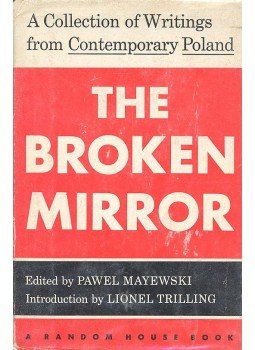 MAYEWSKI, PAWEL (editor) - The Broken Mirror MAYEWSKI, PAWEL (editor) - The Broken Mirror, New York 1958 antikvár könyv