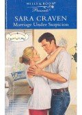 Craven, Sara - Marriage Under Suspicion
