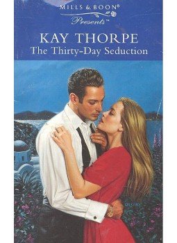 Thorpe, Kay - The Thirty-Day Seduction Thorpe, Kay - The Thirty-Day Seduction, null 1998 antikvár könyv