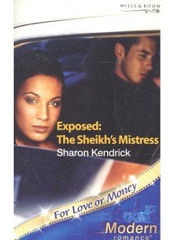 Kendrick, Sharon - Exposed: The Sheikh's Mistress Kendrick, Sharon - Exposed: The Sheikh's Mistress, null 2005 antikvár könyv