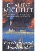 MICHELET, CLAUDE - Firelight and Woodsmoke