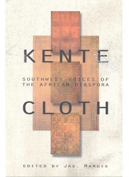 MARDIS, JAS, (editor) - Kente Cloth – Southwest Voices of the African Diaspora, null 1997 antikvár könyv