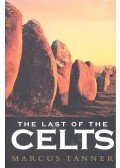 Marcus Tanner - The Last of the Celts