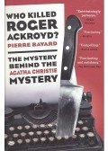 Bayard, Pierre - Who Killed Roger Ackroyd? - The Mystery Behind the Agatha Christie Mystery