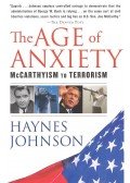 JOHNSON, HAYNES - The Age of Anxiety – McCarthism to Terrorism