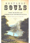 SCHMIDT, LEIGH ERIC - Restless Souls – The Making of American Spirituality