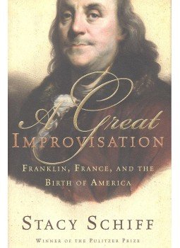 Stacy Schiff - A Great Improvisation – Franklin, France, and the Birth of America, null 2005 antikvár könyv