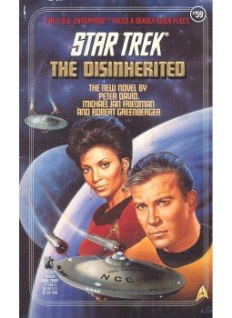 DAVID, PETER – FRIEDMAN, MICHAEL JAN – GREENBERGER, ROBERT - Star Trek – The Disinherited DAVID, PETER – FRIEDMAN, MICHAEL JAN – GREENBERGER, ROBERT - Star Trek – The Disinherited, null 1992 antikvár könyv