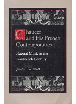 WIMSATT, JAMES I. - Chaucer and His French Contemporaries – Natural Music in the Fourteenth Century, null 1996 antikvár könyv
