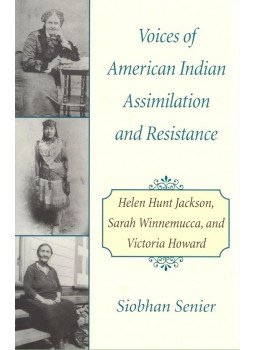 HUNT JACKSON, HELEN – WINNEMUCCA, SARAH – HOWARD, VICTORIA - Voices of American Indian Assimilation and Resistance, null 2003 antikvár könyv