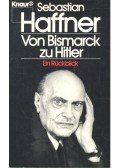 Sebastian Haffner - Von Bismarck zu Hitler