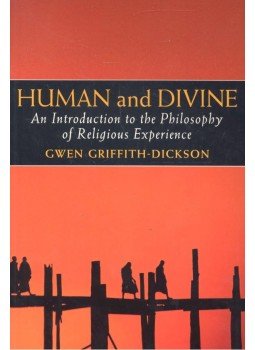 GRIFFITH-DICKSON, GWEN - Human and Divine – An Introduction to the Philosophy of Religious Experience GRIFFITH-DICKSON, GWEN - Human and Divine – An Introduction to the Philosophy of Religious Experience, null 2000 antikvár könyv