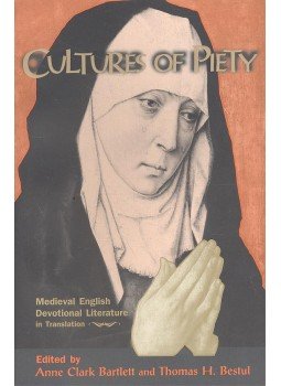 CLARK BARTLETT, ANNE – BESTUL, THOMAS H.(editor) - Culture of Piety – Medieval English Devotional Literature, null 1999 antikvár könyv