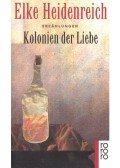 HEIDENREICH, ELKE - Kolonien der Liebe