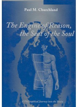 CHURCLAND, PAUL M. - The Engine of Reason, the Seat of the Soul -  A Philosophical Journey into the Brain, null 1995 antikvár könyv