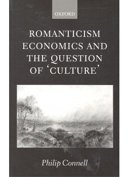 CONNELL, PHILIP - Romanticism Economics and the Question of Culture CONNELL, PHILIP - Romanticism Economics and the Question of Culture, null 2005 antikvár könyv