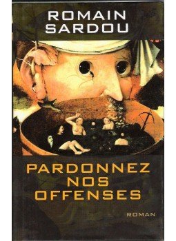 Romain Sardou - Pardonnez nos offenses Romain Sardou - Pardonnez nos offenses, null 2002 antikvár könyv