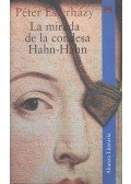 Esterházy Péter - La mirada de la condesa Hahn-Hahn