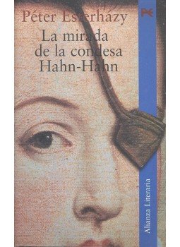 Esterházy Péter - La mirada de la condesa Hahn-Hahn Esterházy Péter - La mirada de la condesa Hahn-Hahn, null 2001 antikvár könyv