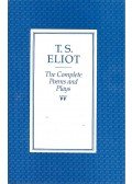 T. S. Eliot - The Complete Poems and Plays