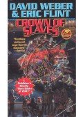 WEBER, DAVID – FLINT, ERIC - Crown of Slaves
