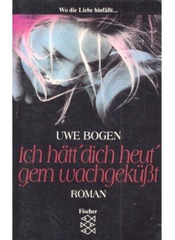 BOGEN, UWE - Ich hätt' dich heut' gern wachgeküsst BOGEN, UWE - Ich hätt' dich heut' gern wachgeküsst, null 1993 antikvár könyv