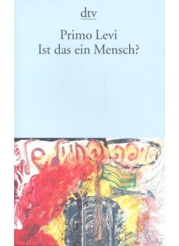 Primo Levi - Ist das ein Mensch ? Primo Levi - Ist das ein Mensch ?, null 2005 antikvár könyv