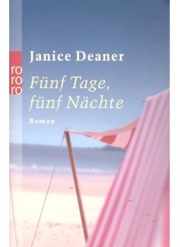 DEANER, JANICE - Fünf Tage, fünf Nächte DEANER, JANICE - Fünf Tage, fünf Nächte, null 1999 antikvár könyv
