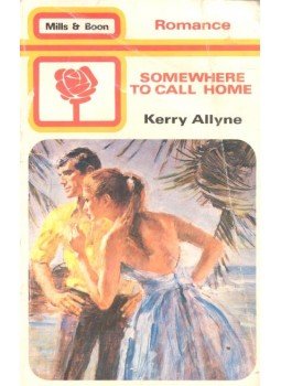 ALLYNE, KERRY - Somewhere to Call Home ALLYNE, KERRY - Somewhere to Call Home, null 1983 antikvár könyv
