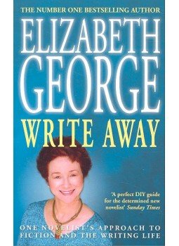 Elizabeth George - Write Away – One Novelist's Approach to Fiction and the Writing Life Elizabeth George - Write Away – One Novelist's Approach to Fiction and the Writing Life, null 2003 antikvár könyv