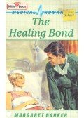 Barker, Margaret - The Healing Bond