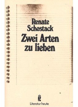SCHISTACK, RENATE - Zwei Arten zu liebe, null 1980 antikvár könyv