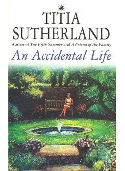 SUTHERLAND, TITIA - An Accidental Life SUTHERLAND, TITIA - An Accidental Life, null 1997 antikvár könyv