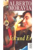 Alberto Moravia - Ich und Er