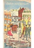 VASZARY, GÁBOR VON - Drei gegen Marseille