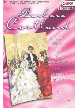 Cartland, Barbara - Gipfel des Glücks; Zärtliche Verschwörung; Verzaubert in Paris, null 0 antikvár könyv