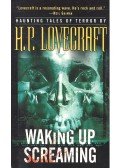 Howard Phillips Lovecraft - Waking Up Screaming