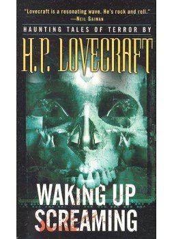 Howard Phillips Lovecraft - Waking Up Screaming Howard Phillips Lovecraft - Waking Up Screaming, null 2007 antikvár könyv