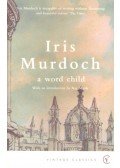 Murdoch, Iris - A Word Child