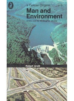 AVRILL, ROBERT - Man and Environment – Crisis and the Strategy of Choice, null 1967 antikvár könyv