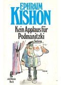 Ephraim Kishon - Kein Applaus für Podmanitzki