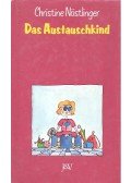 CHRISTINE NÖSTLINGER - Das Austauschkind