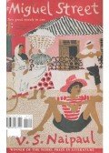 NAIPAUL, V.S. - The Mystic Masseur – Miguel Street
