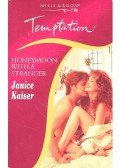 Kaiser, Janice - Honeymoon with a Stranger