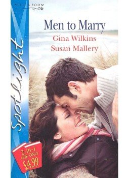 WILKINS, GINA – MALLERY, SUSAN - Men to Marry: The Groom's Stand-In; Good Husband Material, null 2007 antikvár könyv