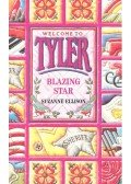 ELLISON, SUZANNE - Welcome to Tyler – Blazing Star