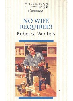 Winters, Rebecca - No Wife Required! Winters, Rebecca - No Wife Required!, null 1997 antikvár könyv