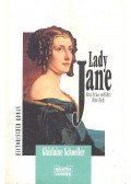 SCHOELLER, GHISLAINE - Lady Jane – Eine Frau verführt ihre Zeit