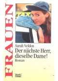 VELDEN, SARAH - Der Nächste Herr, dieseble Dame!