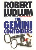 Robert Ludlum - The Gemini Contenders